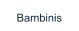 Bambinis